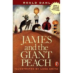James and the Giant Peach -- Roald Dahl